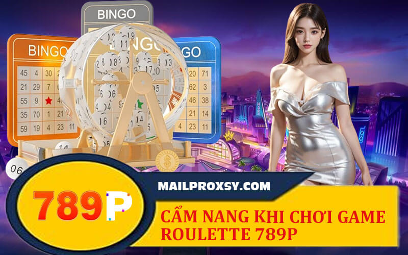 Roulette 789P - Trò Chơi Casino Được Ưa Chuộng Hiện Nay