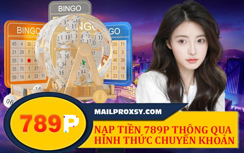 Nạp Tiền 789P - Giao Dịch Siêu Thần Tốc, Bảo Mật Tối Đa
