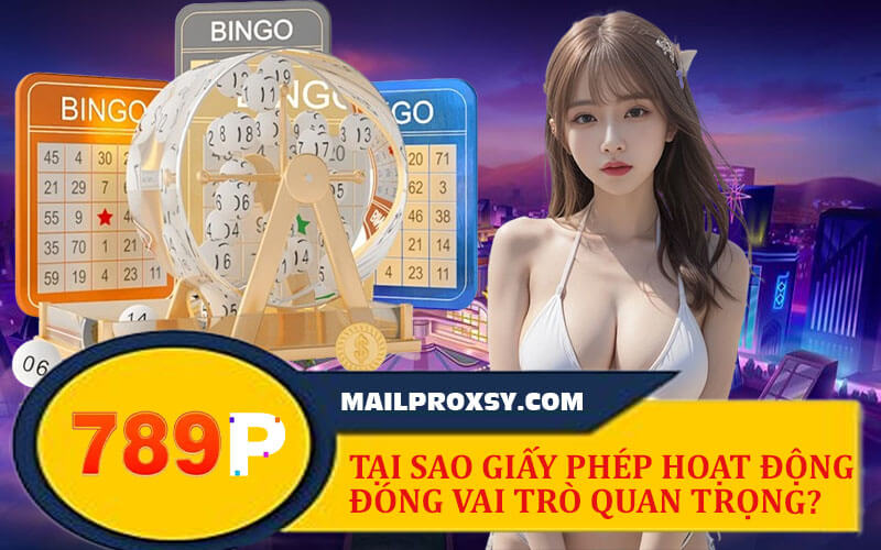 Giấy Phép Hoạt Động 789P - Nền Tảng Pháp Lý Cho Sự Uy Tín