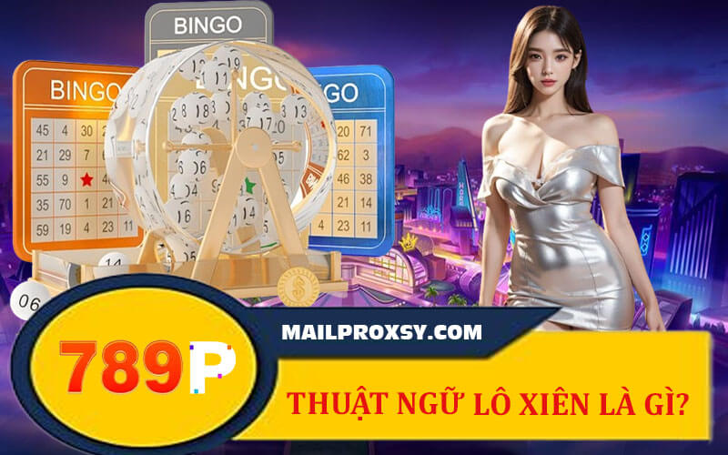 Lô Xiên Là Gì – Cách Vào Tiền Thông Minh Giúp Tối Ưu Lợi Ích
