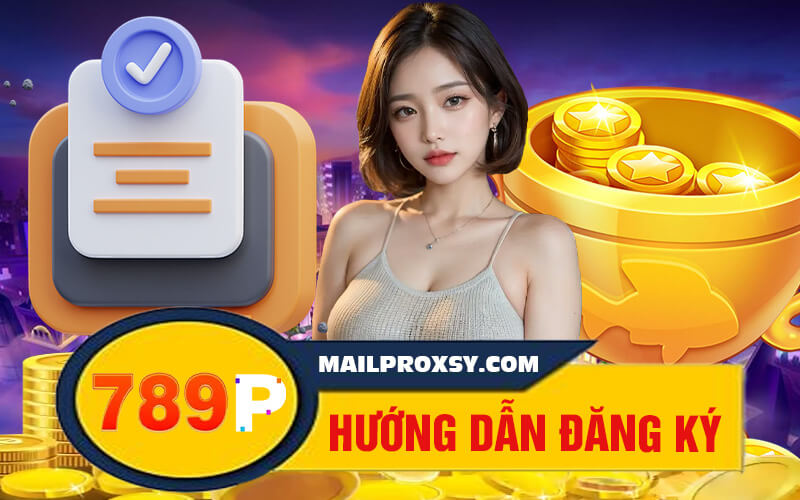 Đăng Ký 789P - Bắt Đầu Hành Trình Giải Trí Đỉnh Cao