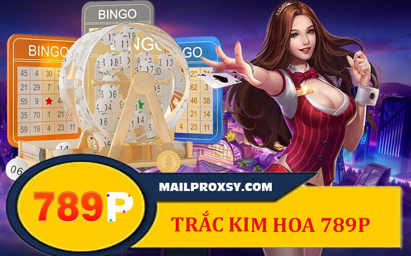 Trác Kim Hoa 789P Hấp Dẫn Ra Sao? Game Bài Cực Hot