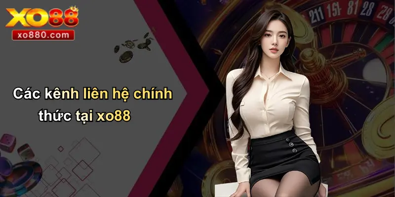 Liên Hệ XO88: Kênh Hỗ Trợ Khách Hàng Và Kết Nối Nhanh Chóng Liên Hệ XO88: Kênh Hỗ Trợ Khách Hàng Và Kết Nối Nhanh Chóng