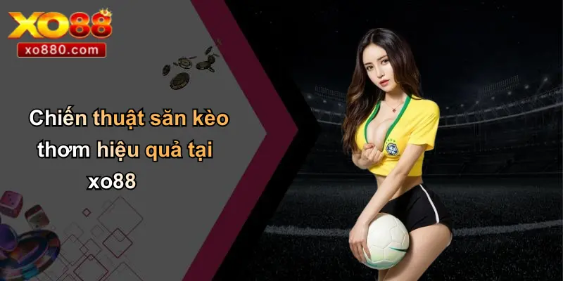 Kèo Thơm: Chiếc Chìa Khóa Chiến Thắng Và Cơ Hội Tại XO88 Kèo Thơm: Chiếc Chìa Khóa Chiến Thắng Và Cơ Hội Tại XO88