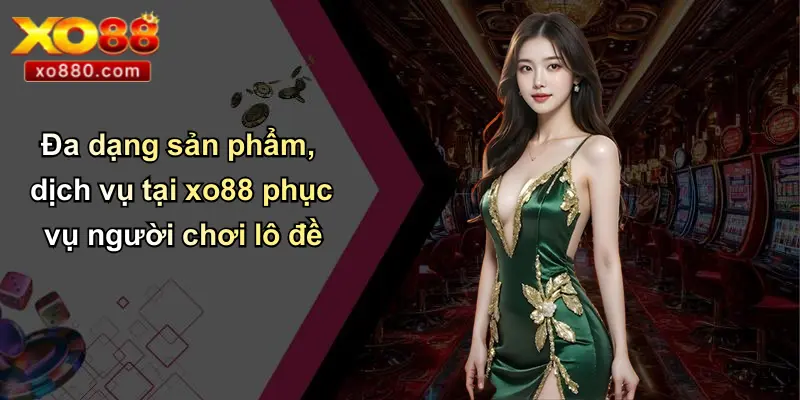 Lô Đề XO88: Đỉnh Cao Cá Cược Xổ Số Trực Tuyến Dành Cho Mọi Nhà Lô Đề XO88: Đỉnh Cao Cá Cược Xổ Số Trực Tuyến Dành Cho Mọi Nhà