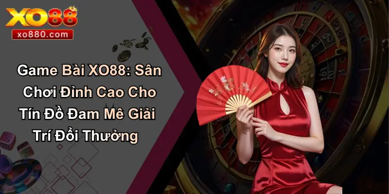 Lô Đề XO88: Đỉnh Cao Cá Cược Xổ Số Trực Tuyến Dành Cho Mọi Nhà Lô Đề XO88: Đỉnh Cao Cá Cược Xổ Số Trực Tuyến Dành Cho Mọi Nhà