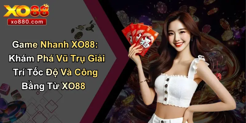Rút Tiền XO88: Hướng Dẫn Chi Tiết Quy Trình Và Thủ Tục Rút Tiền XO88: Hướng Dẫn Chi Tiết Quy Trình Và Thủ Tục