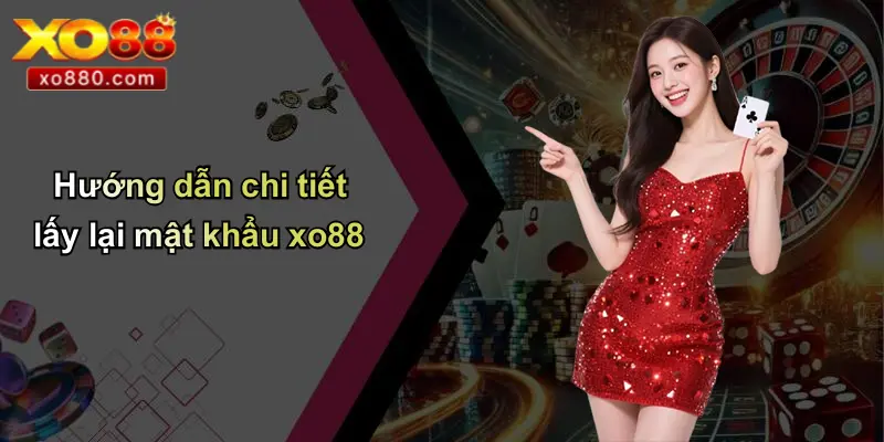 Quên Mật Khẩu XO88: Thấu Hiểu Nguyên Nhân Và Tuyệt Chiêu Khôi Phục Quên Mật Khẩu XO88: Thấu Hiểu Nguyên Nhân Và Tuyệt Chiêu Khôi Phục
