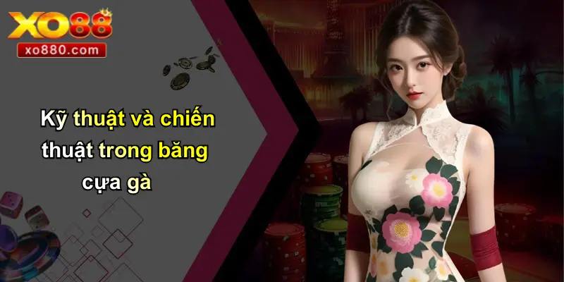 Băng Cựa Gà: Từ Truyền Thống Đến Cá Cược Hiện Đại Cùng XO88 Băng Cựa Gà: Từ Truyền Thống Đến Cá Cược Hiện Đại Cùng XO88