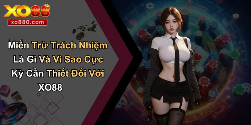 Điều Khoản Và Điều Kiện Là Gì? Ý Nghĩa Khi Tham Gia XO88 Điều Khoản Và Điều Kiện Là Gì? Ý Nghĩa Khi Tham Gia XO88