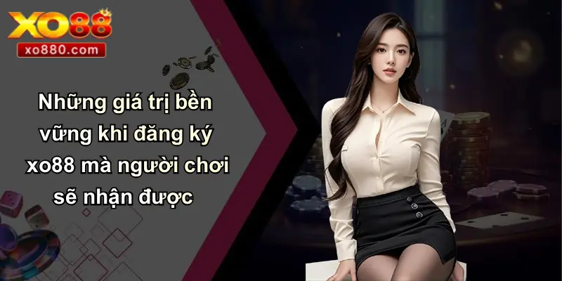 Đăng Ký XO88: Hướng Dẫn Tham Gia, Ưu Đãi Và Quy Trình Chi Tiết Đăng Ký XO88: Hướng Dẫn Tham Gia, Ưu Đãi Và Quy Trình Chi Tiết