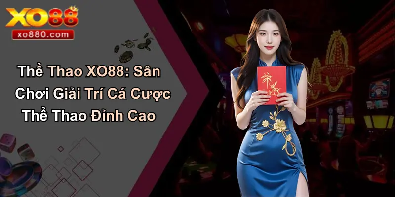 CEO Peter Nguyễn: Người Đứng Sau Thành Công Thương Hiệu Cá Cược XO88 CEO Peter Nguyễn: Người Đứng Sau Thành Công Thương Hiệu Cá Cược XO88