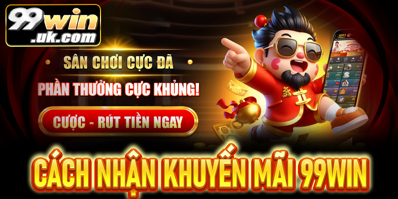 Khuyến Mãi 99win cực sốc mỗi ngày cho game thủ đam mê - 99win.uk.com