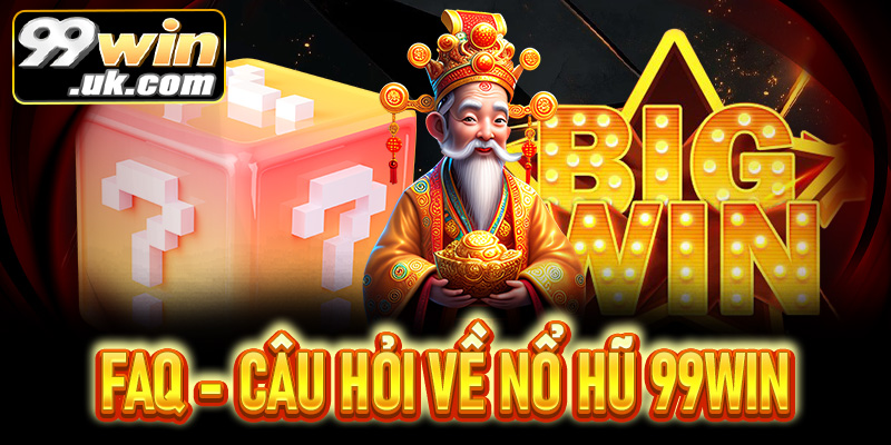 Nổ Hũ 99Win - Siêu Phẩm Game Đổi Thưởng Hàng Đầu Hiện Nay - 99win.uk.com