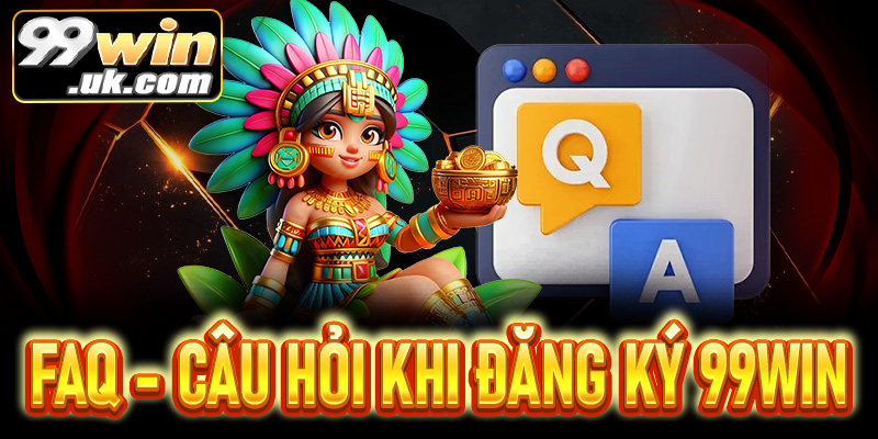 Hướng dẫn chi tiết cách đăng ký 99win dành cho người mới - 99win.uk.com