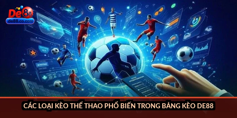 Bảng kèo thể thao tại DE88: Hướng dẫn đọc kèo phổ biến Bảng kèo thể thao tại DE88: Hướng dẫn đọc kèo phổ biến