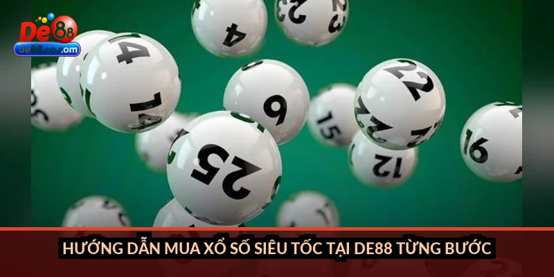 Xổ số siêu tốc tại DE88: Kết quả mỗi 5 phút, cách chơi